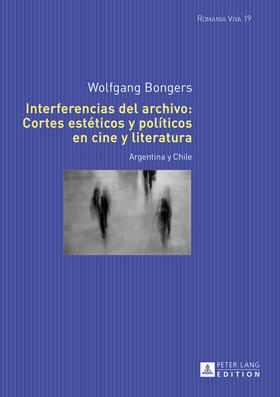 Bongers |  Interferencias del archivo: Cortes estéticos y políticos en cine y literatura | eBook | Sack Fachmedien