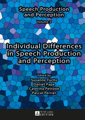 Fuchs / Pape / Perrier |  Individual Differences in Speech Production and Perception | eBook | Sack Fachmedien