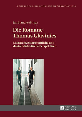 Standke |  Die Romane Thomas Glavinics | eBook | Sack Fachmedien