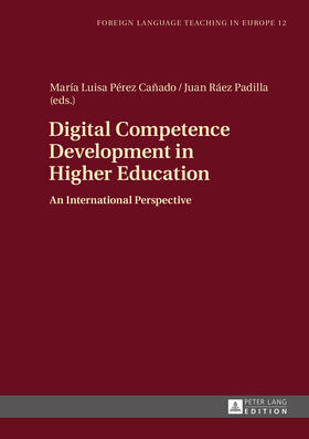 Pérez Cañado / Maria Luisa Perez Canado / Ráez Padilla |  Digital Competence Development in Higher Education | eBook | Sack Fachmedien