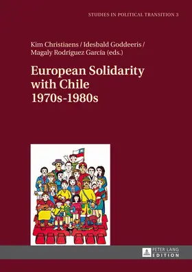 Christiaens / Goddeeris / Rodríguez García |  European Solidarity with Chile – 1970s – 1980s | eBook | Sack Fachmedien