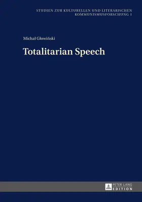 Glowinski |  Totalitarian Speech | eBook | Sack Fachmedien