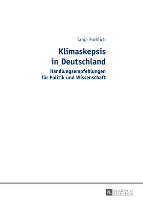 Fröhlich / Tanja Frohlich |  Klimaskepsis in Deutschland | eBook | Sack Fachmedien