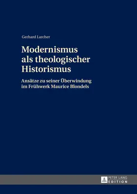 Larcher |  Modernismus als theologischer Historismus | eBook | Sack Fachmedien