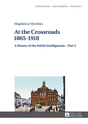 Micinska |  At the Crossroads: 1865–1918 | eBook | Sack Fachmedien