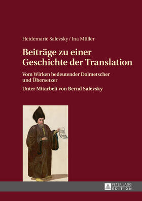 Salevsky / Müller |  Beiträge zu einer Geschichte der Translation | eBook | Sack Fachmedien