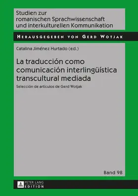 Jiménez Hurtado / Catalina Jimenez Hurtado |  La traducción como comunicación interlingüística transcultural mediada | eBook | Sack Fachmedien