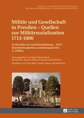 Kloosterhuis / Jurgen Kloosterhuis / Kroener |  Militär und Gesellschaft in Preußen – Quellen zur Militärsozialisation 1713–1806 | eBook | Sack Fachmedien