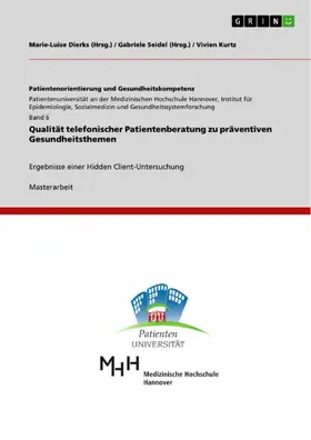 Kurtz / Dierks / Seidel |  Qualität telefonischer Patientenberatung zu präventiven Gesundheitsthemen | eBook | Sack Fachmedien