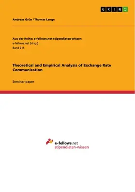 Weiss / Grün / Kemper |  Theoretical and Empirical Analysis of Exchange Rate Communication | eBook | Sack Fachmedien