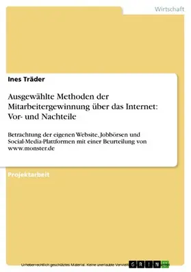 Träder |  Ausgewählte Methoden der Mitarbeitergewinnung über das Internet: Vor- und Nachteile | eBook | Sack Fachmedien