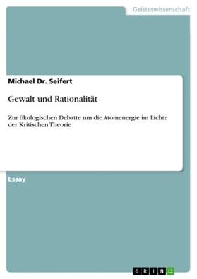 Seifert |  Gewalt und Rationalität | Buch |  Sack Fachmedien