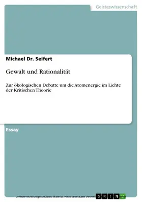 Dr. Seifert / Seifert |  Gewalt und Rationalität | eBook | Sack Fachmedien