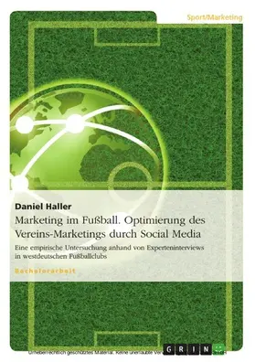 Haller |  Marketing im Fußball. Optimierung des Vereins-Marketings durch Social Media | eBook | Sack Fachmedien