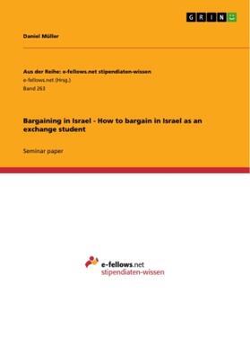 Müller |  Bargaining in Israel - How to bargain in Israel as an exchange student | Buch |  Sack Fachmedien
