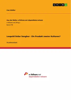 Schüler |  Leopold Sédar Senghor - Ein Produkt zweier Kulturen? | eBook | Sack Fachmedien