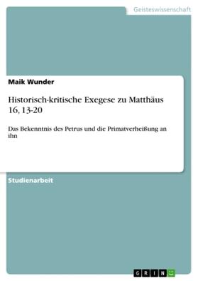 Wunder |  Historisch-kritische Exegese zu Matthäus 16, 13-20 | Buch |  Sack Fachmedien