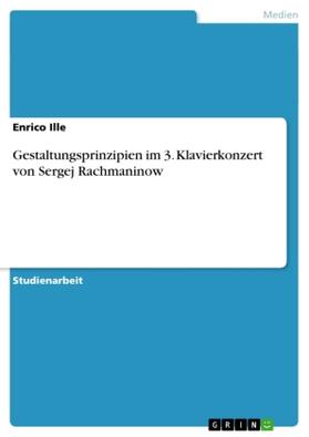 Ille |  Gestaltungsprinzipien im 3. Klavierkonzert  von Sergej Rachmaninow | Buch |  Sack Fachmedien