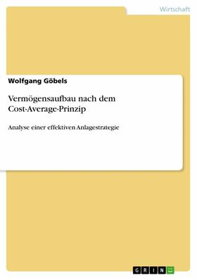 Göbels |  Vermögensaufbau nach dem Cost-Average-Prinzip | eBook | Sack Fachmedien