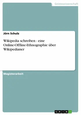 Schulz |  Wikipedia schreiben - eine Online-Offline-Ethnographie über Wikipedianer | eBook | Sack Fachmedien