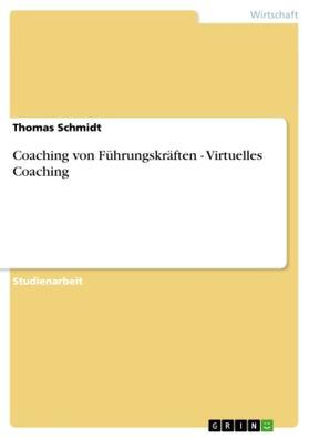 Schmidt |  Coaching von Führungskräften - Virtuelles Coaching | Buch |  Sack Fachmedien