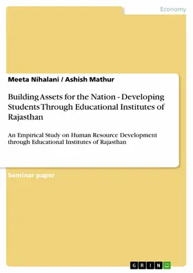 Nihalani / Mathur |  Building Assets for the Nation - Developing Students Through Educational Institutes of Rajasthan | eBook | Sack Fachmedien