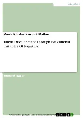 Nihalani / Mathur |  Talent Development Through Educational Institutes Of Rajasthan | eBook | Sack Fachmedien