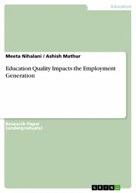 Nihalani / Mathur |  Education Quality Impacts the Employment Generation | eBook | Sack Fachmedien