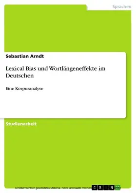 Arndt |  Lexical Bias und Wortlängeneffekte im Deutschen | eBook | Sack Fachmedien