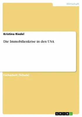 Riedel |  Die Immobilienkrise in den USA | eBook | Sack Fachmedien