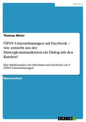 Meier |  ÖPNV-Unternehmungen auf Facebook – wie entsteht aus der Einwegkommunikation ein Dialog mit den Kunden? | eBook | Sack Fachmedien