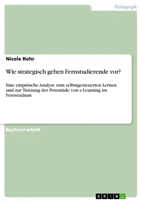 Rohr |  Wie strategisch gehen Fernstudierende vor? | eBook | Sack Fachmedien