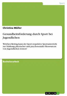 Müller |  Gesundheitsförderung durch Sport bei Jugendlichen | eBook | Sack Fachmedien