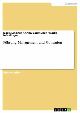 Lindner / Baumüller / Nösslinger |  Führung, Management und Motivation | eBook | Sack Fachmedien