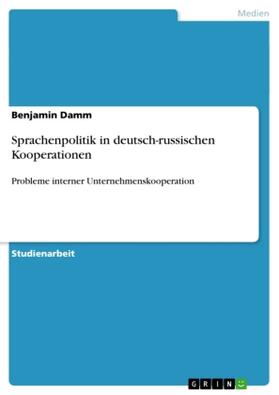 Damm |  Sprachenpolitik in deutsch-russischen Kooperationen | Buch |  Sack Fachmedien