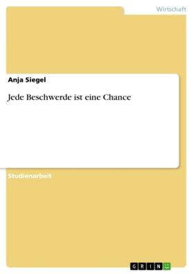 Siegel |  Jede Beschwerde ist eine Chance | Buch |  Sack Fachmedien