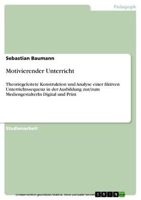 Baumann |  Motivierender Unterricht | eBook | Sack Fachmedien