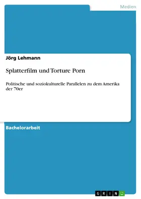 Lehmann |  Splatterfilm und Torture Porn | eBook | Sack Fachmedien