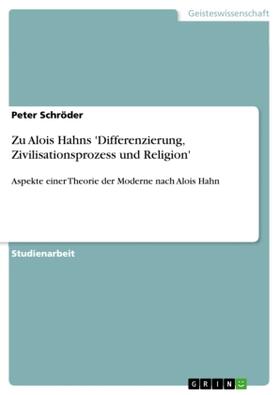 Schröder |  Zu Alois Hahns 'Differenzierung, Zivilisationsprozess und Religion' | Buch |  Sack Fachmedien