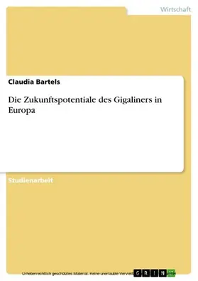 Bartels |  Die Zukunftspotentiale des Gigaliners in Europa | eBook | Sack Fachmedien