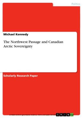 Kennedy |  The Northwest Passage and Canadian Arctic Sovereignty | eBook | Sack Fachmedien