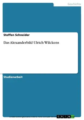 Schneider |  Das Alexanderbild Ulrich Wilckens | eBook | Sack Fachmedien