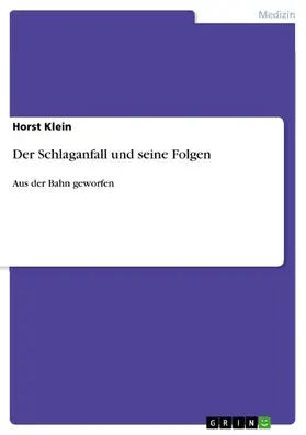 Klein |  Der Schlaganfall und seine Folgen | eBook | Sack Fachmedien