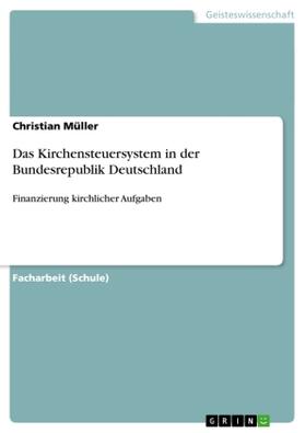 Müller |  Das Kirchensteuersystem in der Bundesrepublik Deutschland | Buch |  Sack Fachmedien