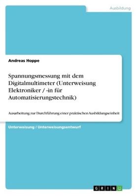 Hoppe |  Spannungsmessung mit dem Digitalmultimeter (Unterweisung Elektroniker / -in für Automatisierungstechnik) | Buch |  Sack Fachmedien