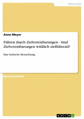 Meyer |  Führen durch Zielvereinbarungen - Sind Zielvereinbarungen wirklich zielführend? | eBook | Sack Fachmedien