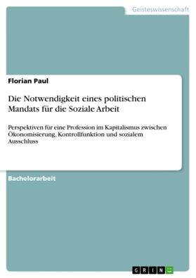 Paul |  Die Notwendigkeit eines politischen Mandats für die Soziale Arbeit | Buch |  Sack Fachmedien
