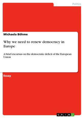 Böhme |  Why we need to renew democracy in Europe | eBook | Sack Fachmedien