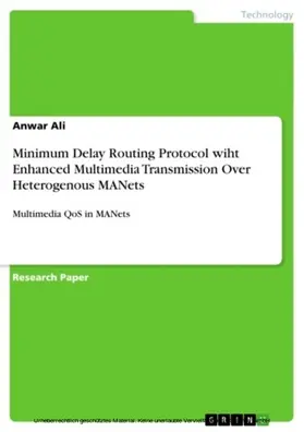 Ali |  Minimum Delay Routing Protocol wiht Enhanced Multimedia Transmission Over Heterogenous MANets | eBook | Sack Fachmedien