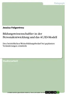 Felgentreu |  Bildungswissenschaftler in der Personalentwicklung und das 4C/ID-Modell | eBook | Sack Fachmedien